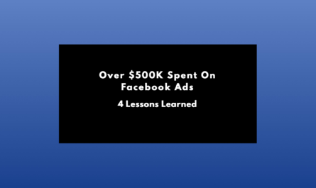 Over $500K spent on facebook ads. 4 Lessons Learned